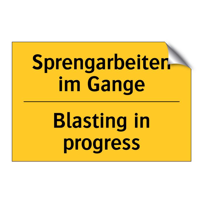 Sprengarbeiten im Gange - Blasting in progress