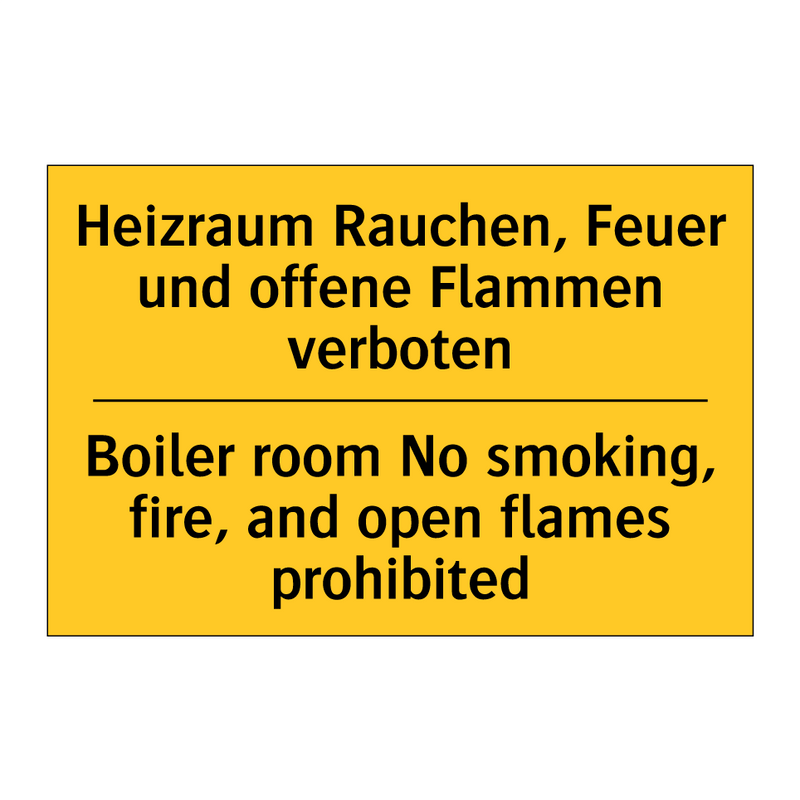 Heizraum Rauchen, Feuer und offene /.../ - Boiler room No smoking, fire, /.../