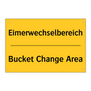 Eimerwechselbereich - Bucket Change Area