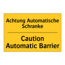 Achtung Automatische Schranke - Caution Automatic Barrier