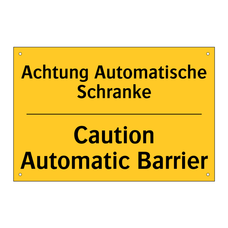 Achtung Automatische Schranke - Caution Automatic Barrier