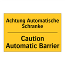 Achtung Automatische Schranke - Caution Automatic Barrier