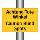 Achtung Tote Winkel - Caution Blind Spots