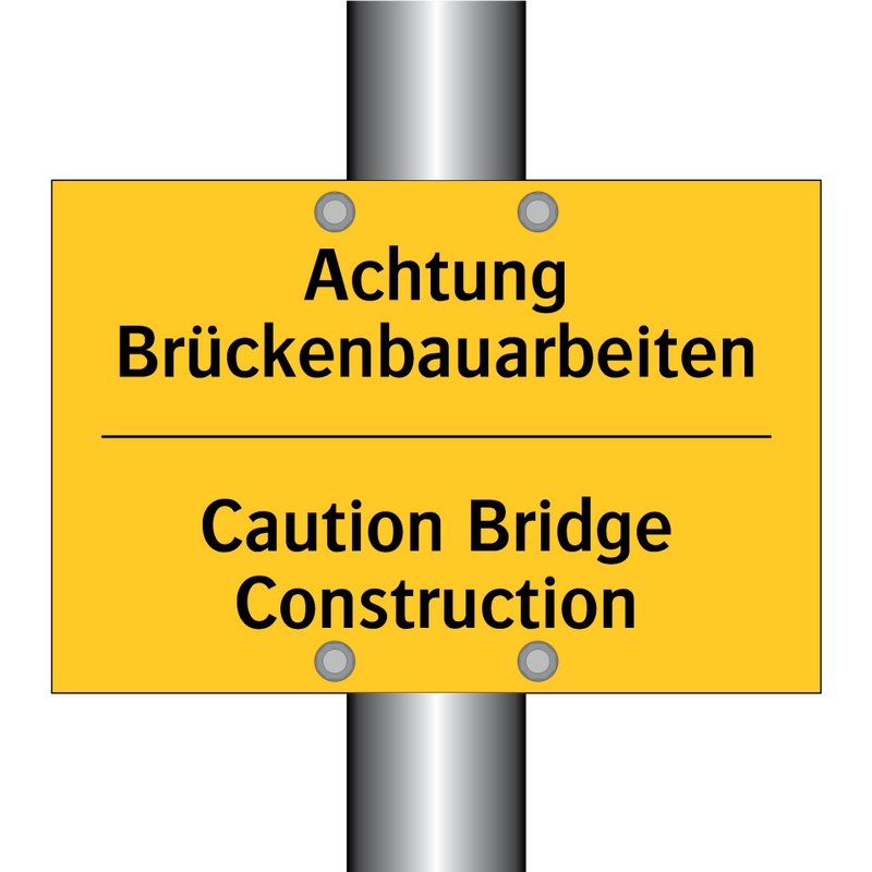 Achtung Brückenbauarbeiten - Caution Bridge Construction