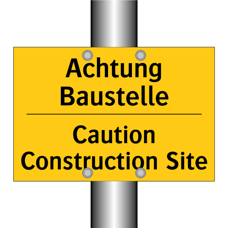Achtung Baustelle - Caution Construction Site