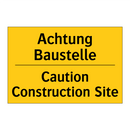Achtung Baustelle - Caution Construction Site