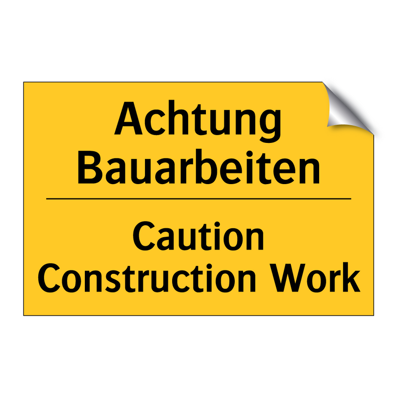 Achtung Bauarbeiten - Caution Construction Work