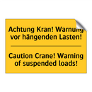 Achtung Kran! Warnung vor hängenden /.../ - Caution Crane! Warning of suspended /.../