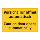 Vorsicht Tür öffnet automatisch/.../ - Caution door opens automatically/.../