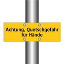 Achtung, Quetschgefahr für Hände