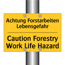 Achtung Forstarbeiten Lebensgefahr/.../ - Caution Forestry Work Life Hazard/.../