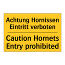Achtung Hornissen Eintritt verboten/.../ - Caution Hornets Entry prohibited/.../