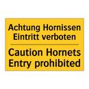 Achtung Hornissen Eintritt verboten/.../ - Caution Hornets Entry prohibited/.../