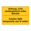 Achtung, Licht vorübergehend außer /.../ - Caution light temporarily out /.../