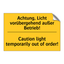 Achtung, Licht vorübergehend außer /.../ - Caution light temporarily out /.../