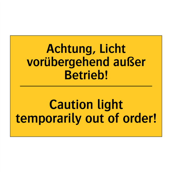 Achtung, Licht vorübergehend außer /.../ - Caution light temporarily out /.../