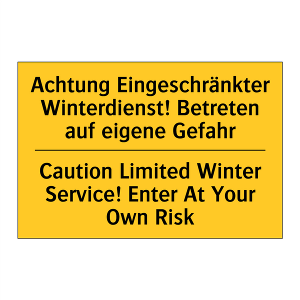 Achtung Eingeschränkter Winterdienst! /.../ - Caution Limited Winter Service! /.../