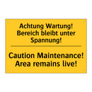Achtung Wartung! Bereich bleibt /.../ - Caution Maintenance! Area remains /.../