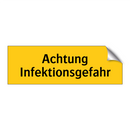Achtung Infektionsgefahr
