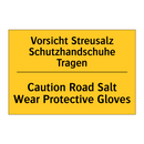 Vorsicht Streusalz Schutzhandschuhe /.../ - Caution Road Salt Wear Protective /.../