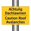 Achtung Dachlawinen - Caution Roof Avalanches