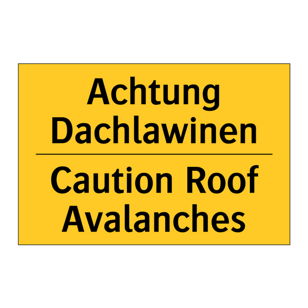 Achtung Dachlawinen - Caution Roof Avalanches
