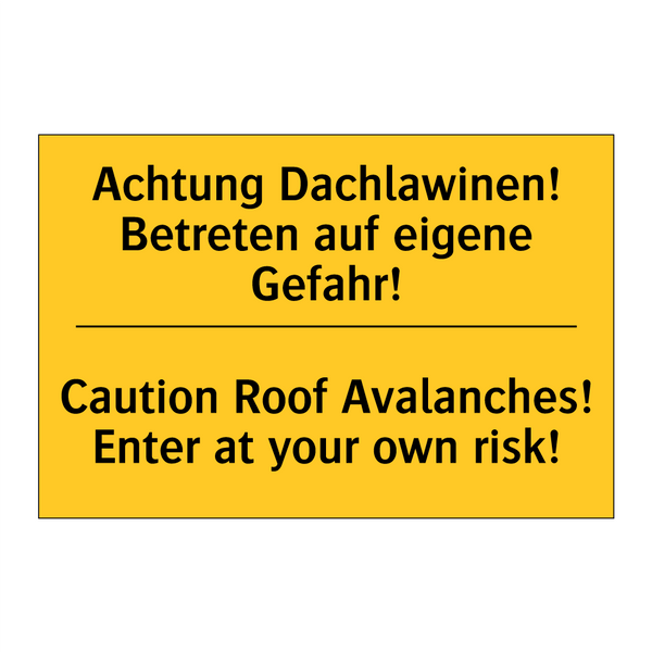 Achtung Dachlawinen! Betreten /.../ - Caution Roof Avalanches! Enter /.../