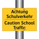 Achtung Schulverkehr - Caution School Traffic