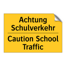 Achtung Schulverkehr - Caution School Traffic