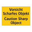 Vorsicht Scharfes Objekt - Caution Sharp Object
