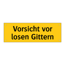 Vorsicht vor losen Gittern