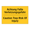 Achtung Falle Verletzungsgefahr/.../ - Caution Trap Risk Of Injury