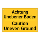 Achtung Unebener Boden - Caution Uneven Ground