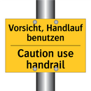 Vorsicht, Handlauf benutzen - Caution use handrail