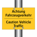 Achtung Fahrzeugverkehr - Caution Vehicle Traffic