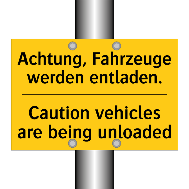 Achtung, Fahrzeuge werden entladen./.../ - Caution vehicles are being unloaded/.../