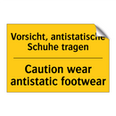 Vorsicht, antistatische Schuhe /.../ - Caution wear antistatic footwear/.../