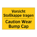 Vorsicht Stoßkappe tragen - Caution Wear Bump Cap