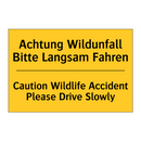Achtung Wildunfall Bitte Langsam /.../ - Caution Wildlife Accident Please /.../