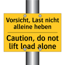 Vorsicht, Last nicht alleine heben/.../ - Caution, do not lift load alone/.../