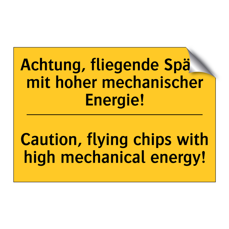 Achtung, fliegende Späne mit hoher /.../ - Caution, flying chips with high /.../