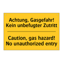Achtung, Gasgefahr! Kein unbefugter /.../ - Caution, gas hazard! No unauthorized /.../