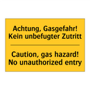 Achtung, Gasgefahr! Kein unbefugter /.../ - Caution, gas hazard! No unauthorized /.../