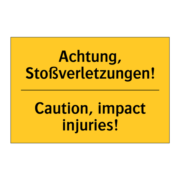 Achtung, Stoßverletzungen! - Caution, impact injuries!