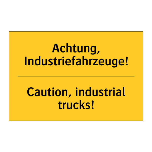 Achtung, Industriefahrzeuge! - Caution, industrial trucks!