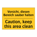 Vorsicht, diesen Bereich sauber /.../ - Caution, keep this area clean