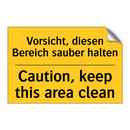 Vorsicht, diesen Bereich sauber /.../ - Caution, keep this area clean