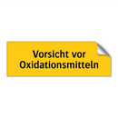 Vorsicht vor Oxidationsmitteln