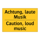Achtung, laute Musik - Caution, loud music