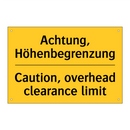 Achtung, Höhenbegrenzung - Caution, overhead clearance limit/.../